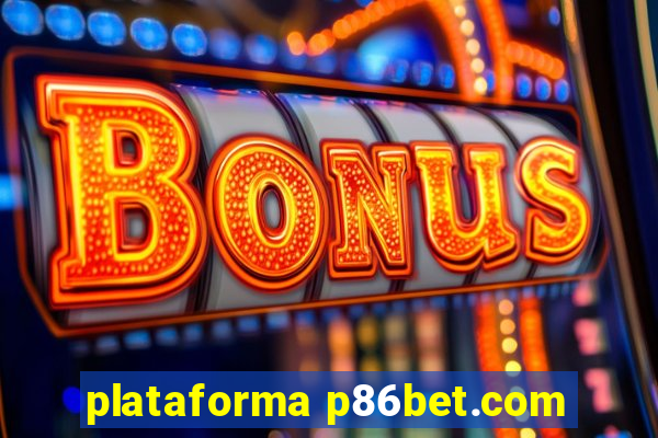 plataforma p86bet.com